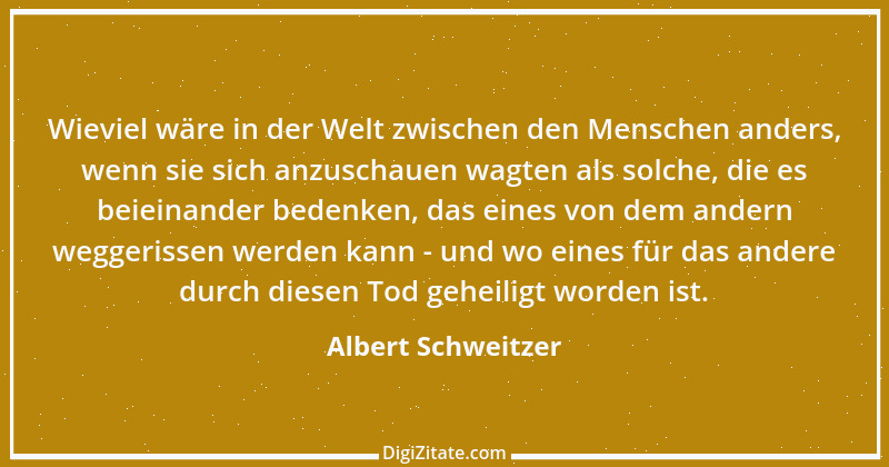 Zitat von Albert Schweitzer 137