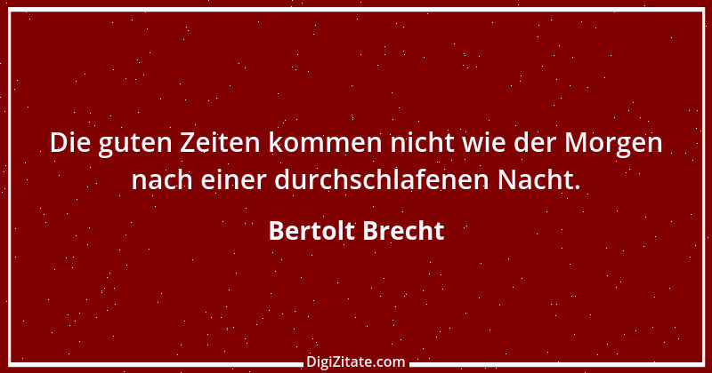 Zitat von Bertolt Brecht 4