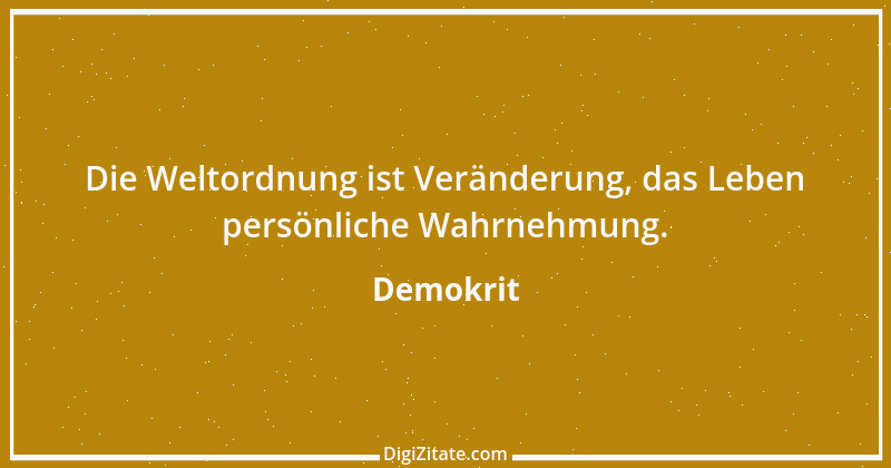 Zitat von Demokrit 130