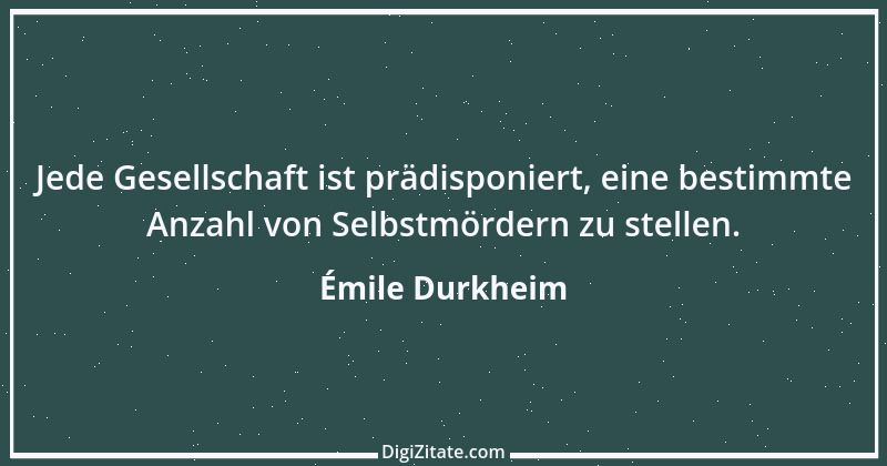 Zitat von Émile Durkheim 1