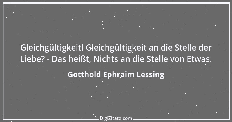 Zitat von Gotthold Ephraim Lessing 348