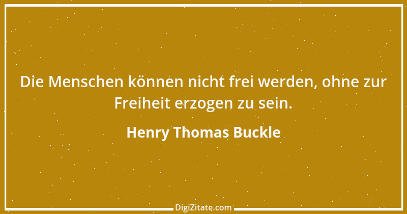 Zitat von Henry Thomas Buckle 31