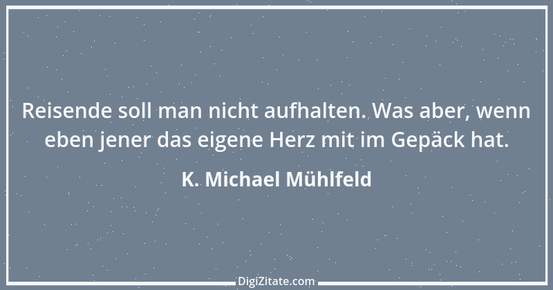 Zitat von K. Michael Mühlfeld 2