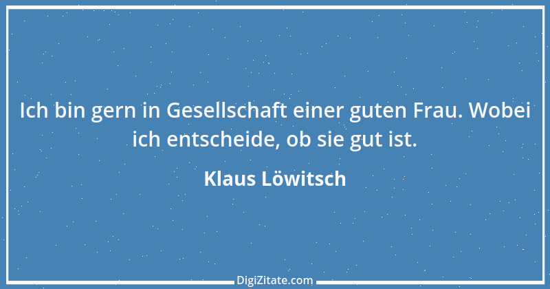 Zitat von Klaus Löwitsch 1