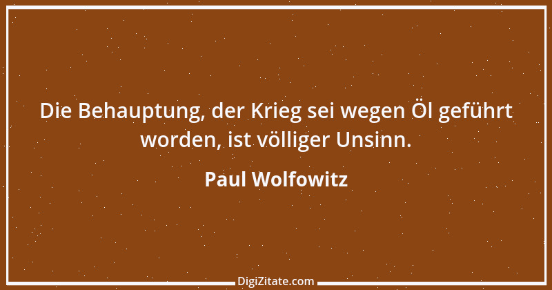 Zitat von Paul Wolfowitz 1