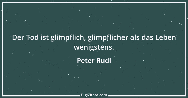 Zitat von Peter Rudl 700