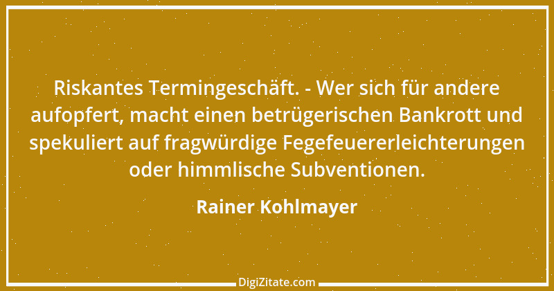 Zitat von Rainer Kohlmayer 266