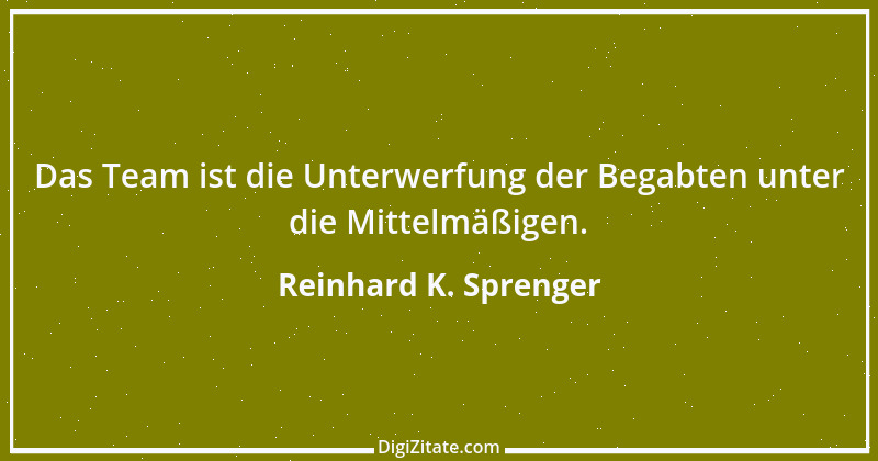 Zitat von Reinhard K. Sprenger 32