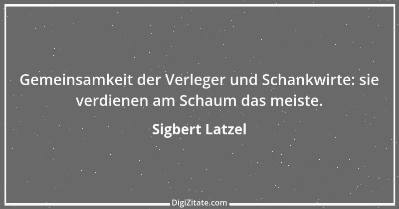 Zitat von Sigbert Latzel 335