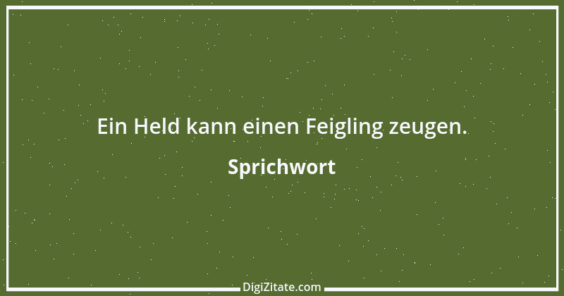 Zitat von Sprichwort 7418