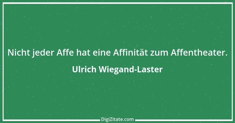 Zitat von Ulrich Wiegand-Laster 37