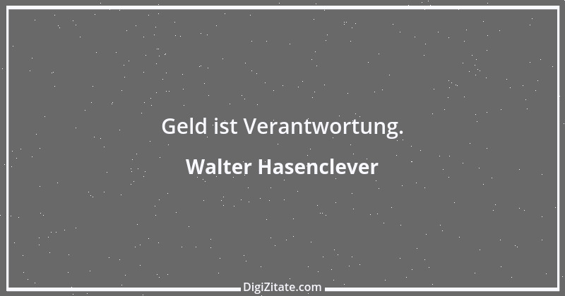 Zitat von Walter Hasenclever 5