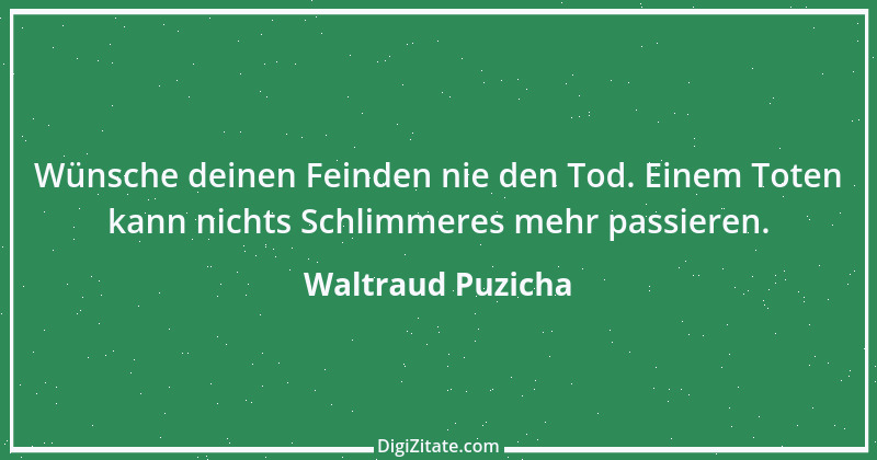 Zitat von Waltraud Puzicha 76