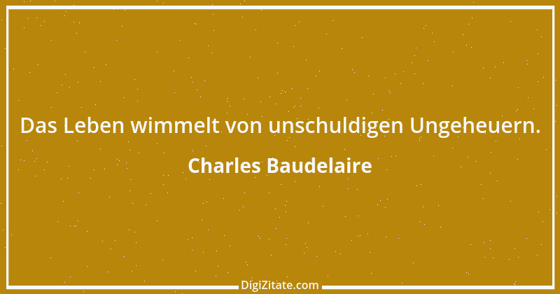 Zitat von Charles Baudelaire 12