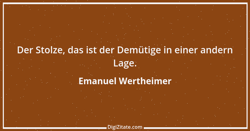 Zitat von Emanuel Wertheimer 502