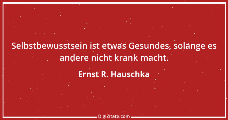 Zitat von Ernst R. Hauschka 83