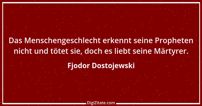 Zitat von Fjodor Dostojewski 216