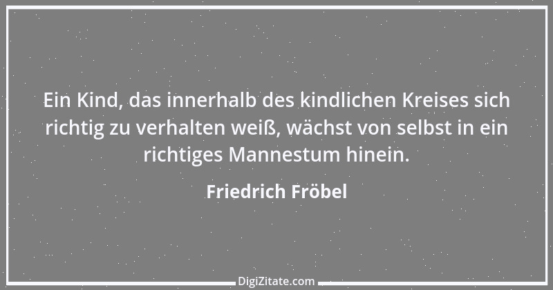 Zitat von Friedrich Fröbel 3