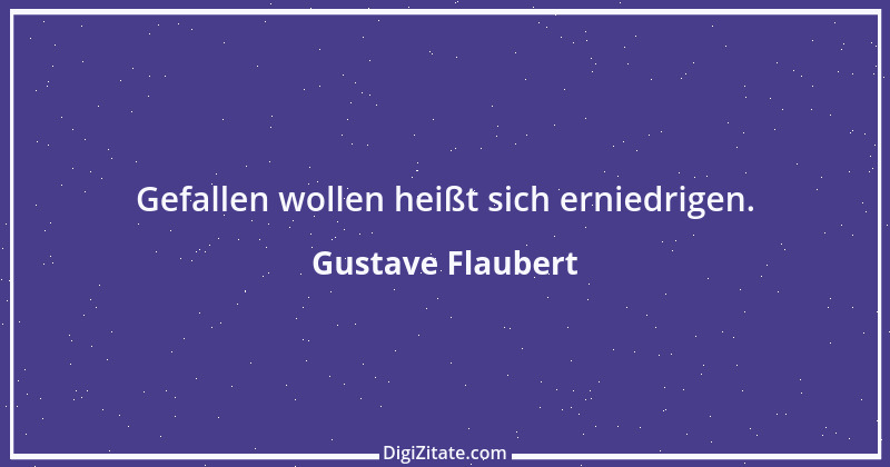 Zitat von Gustave Flaubert 270