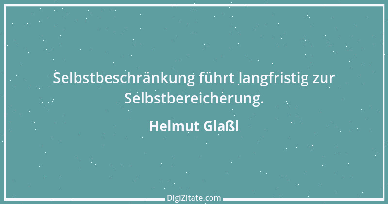 Zitat von Helmut Glaßl 379