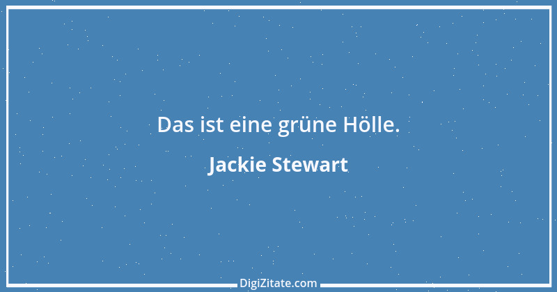 Zitat von Jackie Stewart 8