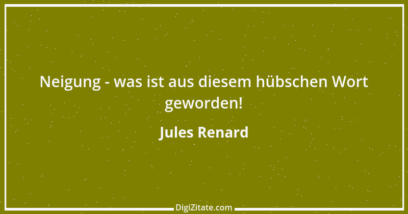 Zitat von Jules Renard 107