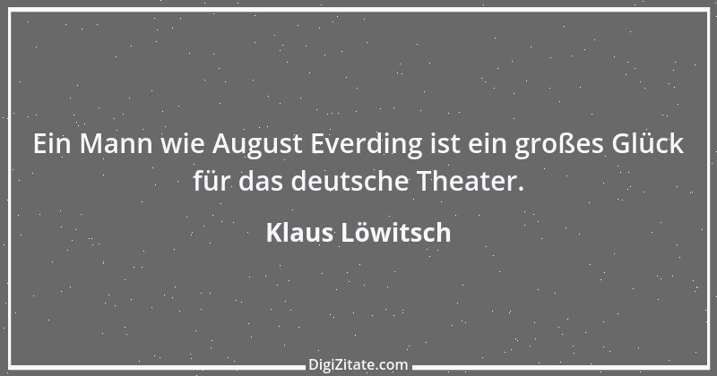 Zitat von Klaus Löwitsch 2