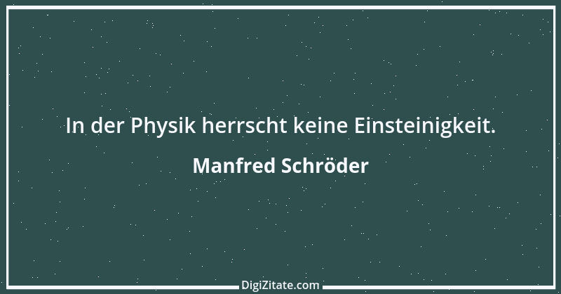 Zitat von Manfred Schröder 125