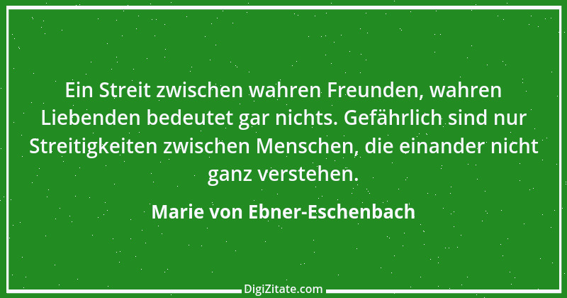 Zitat von Marie von Ebner-Eschenbach 395