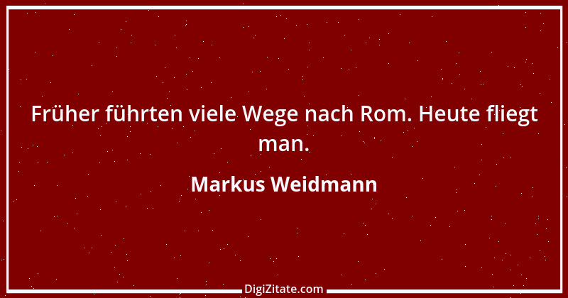 Zitat von Markus Weidmann 47