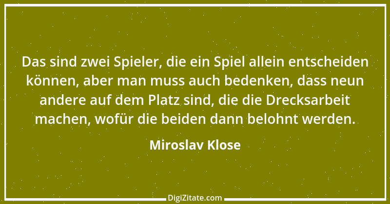 Zitat von Miroslav Klose 13