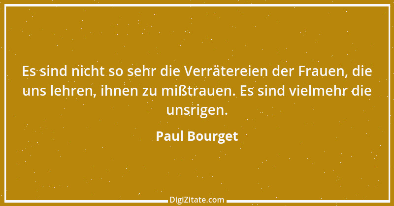 Zitat von Paul Bourget 4