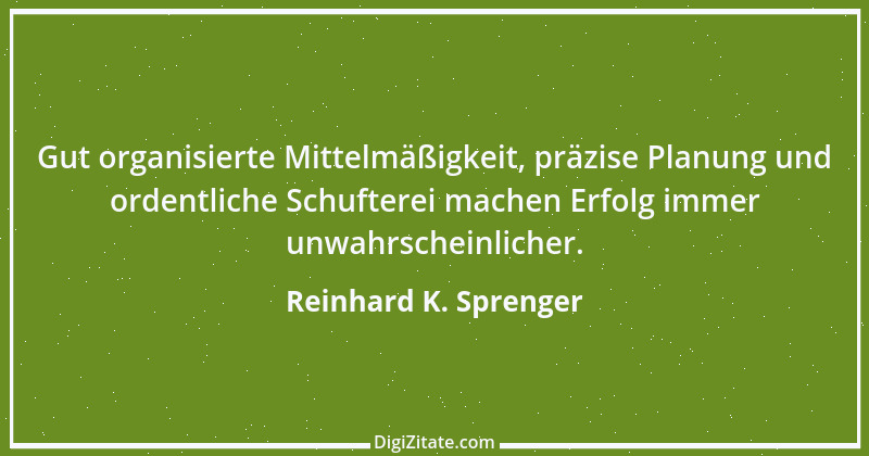 Zitat von Reinhard K. Sprenger 33