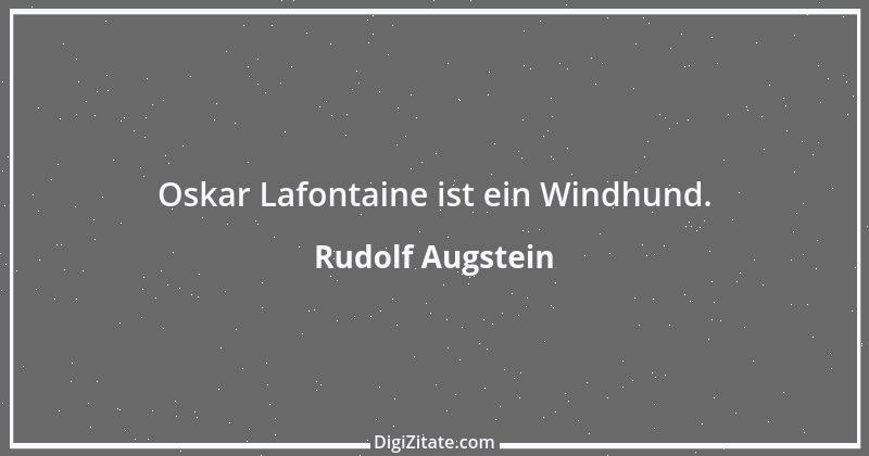 Zitat von Rudolf Augstein 48