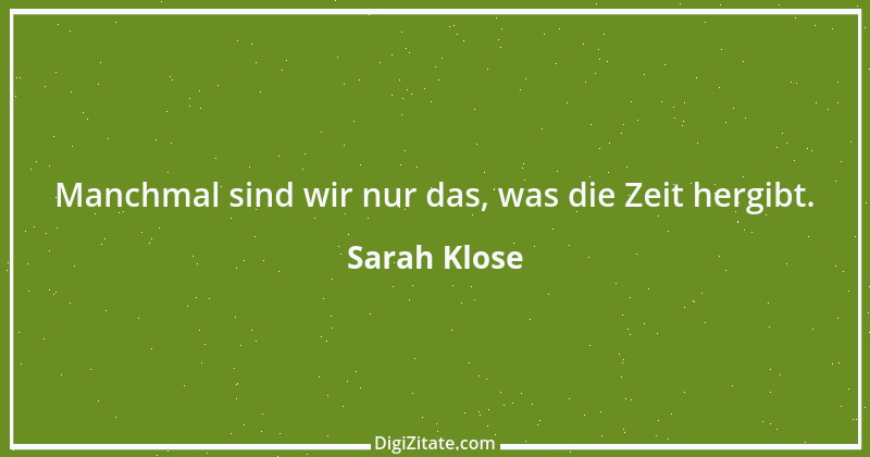 Zitat von Sarah Klose 63