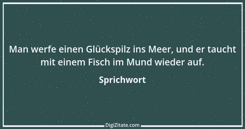 Zitat von Sprichwort 2419