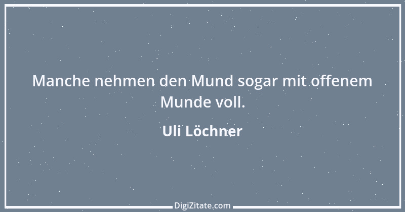 Zitat von Uli Löchner 56