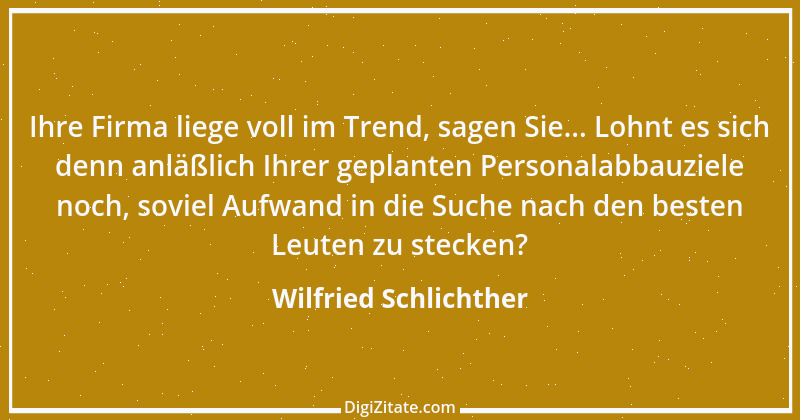 Zitat von Wilfried Schlichther 1