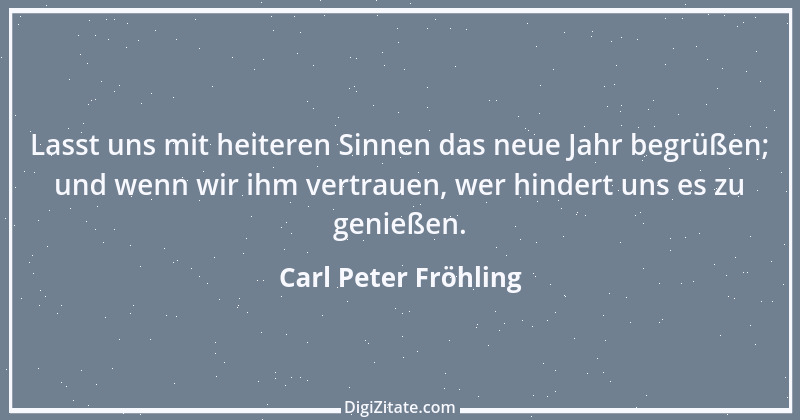 Zitat von Carl Peter Fröhling 145