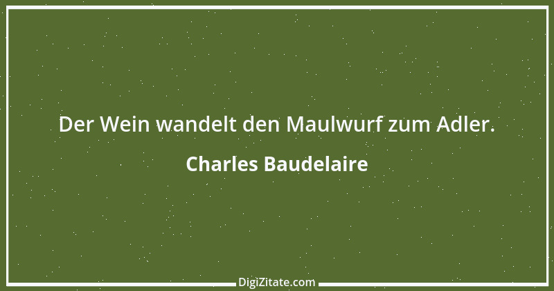 Zitat von Charles Baudelaire 13