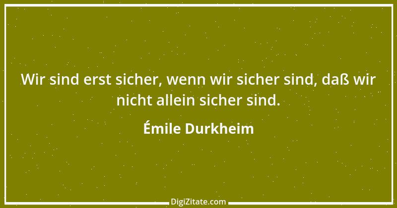 Zitat von Émile Durkheim 3