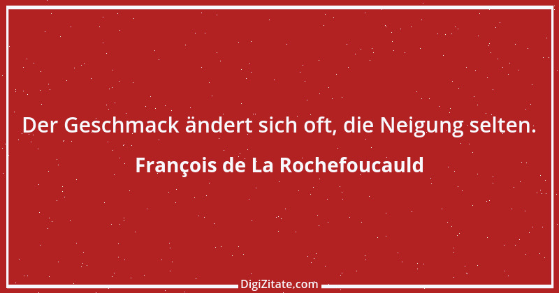 Zitat von François de La Rochefoucauld 341