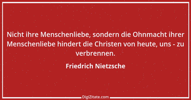 Zitat von Friedrich Nietzsche 365