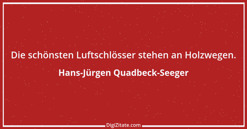 Zitat von Hans-Jürgen Quadbeck-Seeger 56