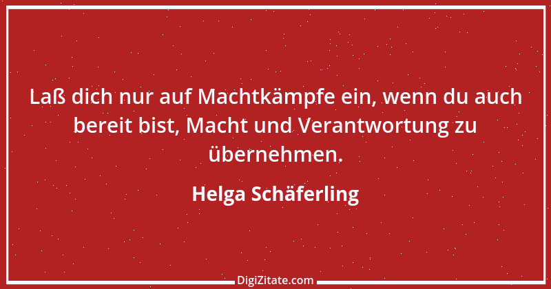 Zitat von Helga Schäferling 183