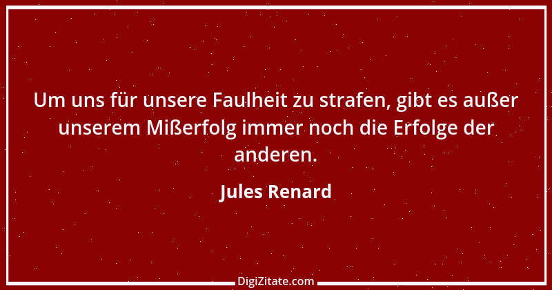 Zitat von Jules Renard 108