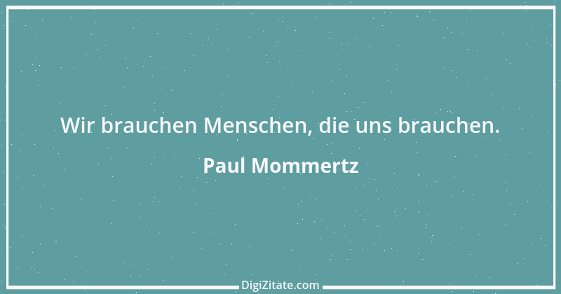 Zitat von Paul Mommertz 150