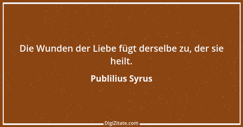 Zitat von Publilius Syrus 93