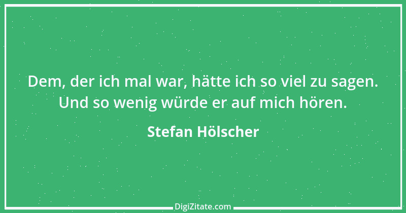 Zitat von Stefan Hölscher 17