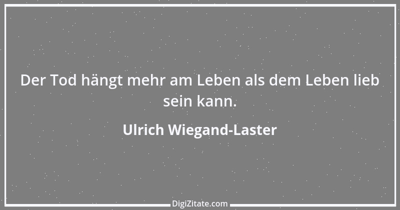 Zitat von Ulrich Wiegand-Laster 39